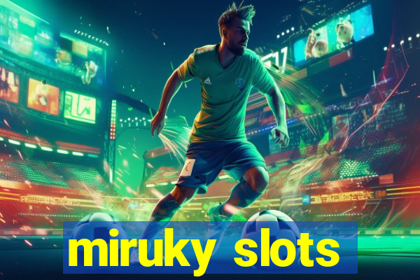 miruky slots